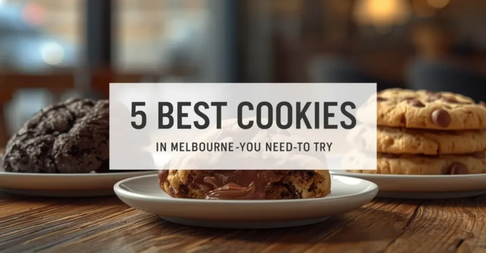 A picture of 5 Best Cookies in Melbourne placed on a table