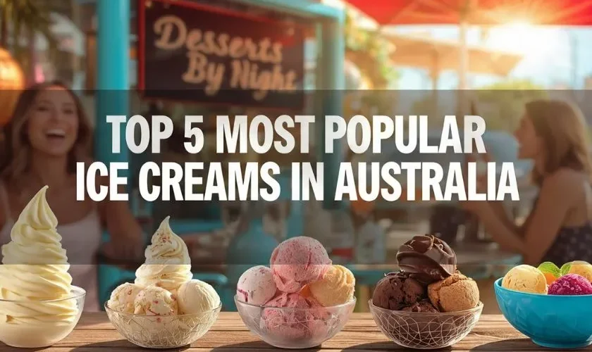 A picture showing top 5 Most Popular Ice Cream in Australia