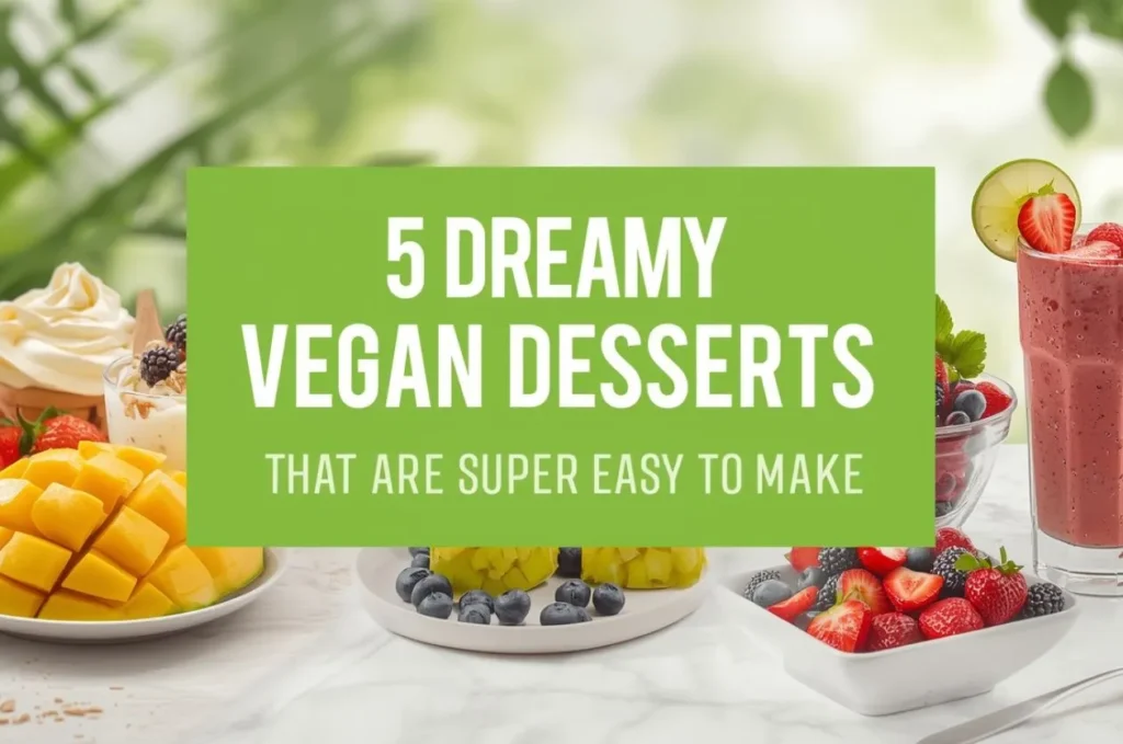 A picture of Dreamy Vegan Desserts That Are Super Easy to Make