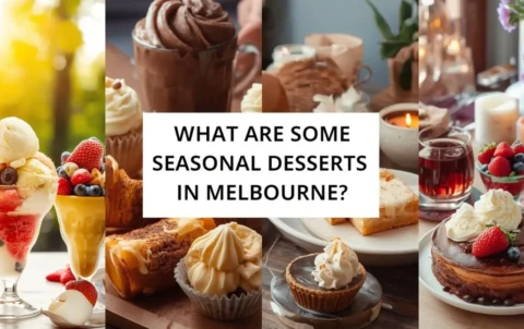 What Are Some Seasonal Desserts in Melbourne?